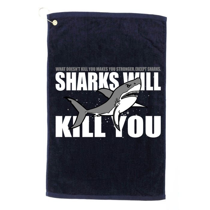 What Doesn't Kill You Stronger Except Sharks Golf Towel