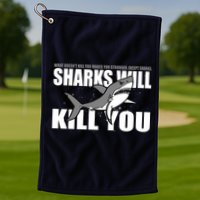 What Doesn't Kill You Stronger Except Sharks Golf Towel