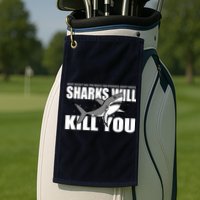 What Doesn't Kill You Stronger Except Sharks Golf Towel
