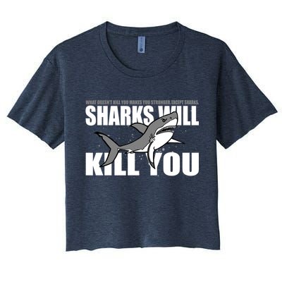 What Doesn't Kill You Stronger Except Sharks Crop Top