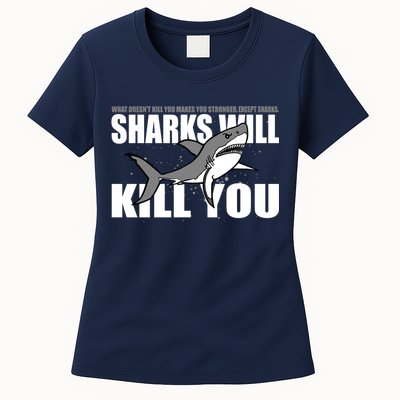What Doesn't Kill You Stronger Except Sharks Womens T-Shirt