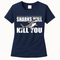 What Doesn't Kill You Stronger Except Sharks Womens T-Shirt