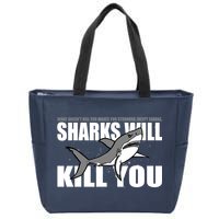 What Doesn't Kill You Stronger Except Sharks Zip Tote Bag