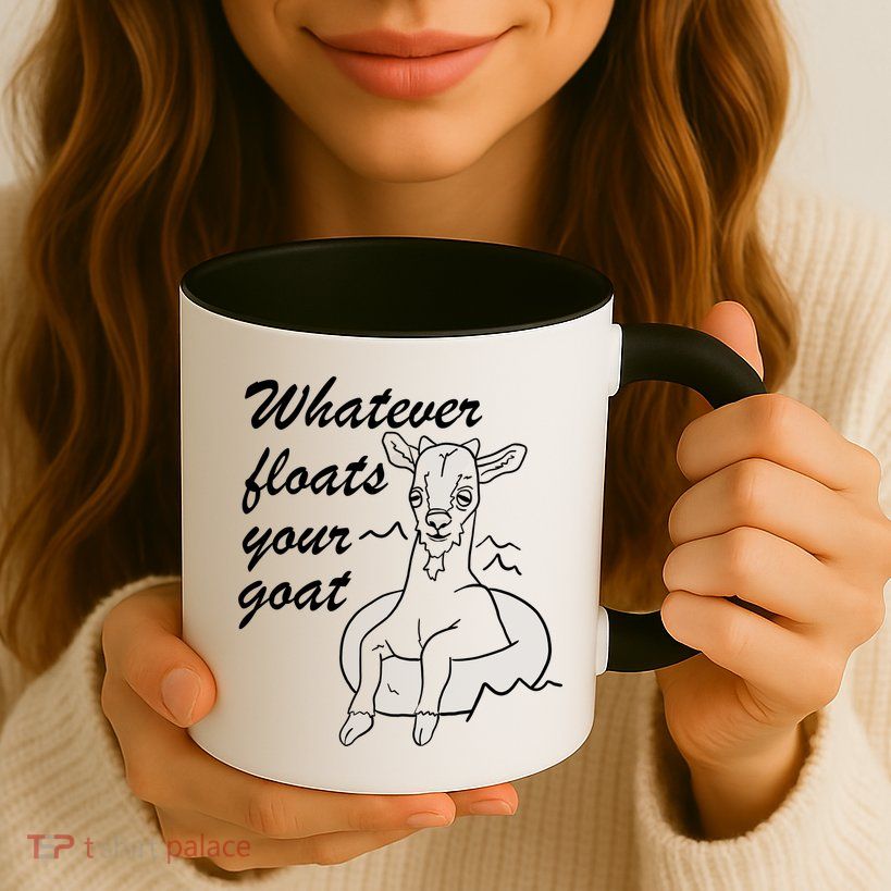 What Ever Floats Your Goat Mug