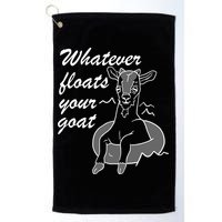 What Ever Floats Your Goat Golf Towel