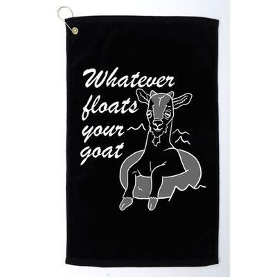 What Ever Floats Your Goat Platinum Collection Golf Towel