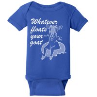 What Ever Floats Your Goat Baby Bodysuit