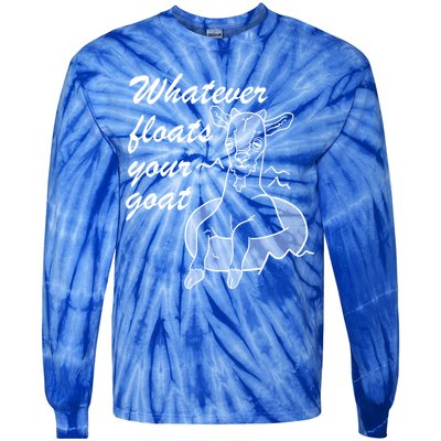 What Ever Floats Your Goat Tie-Dye Long Sleeve Shirt