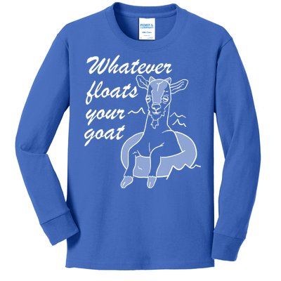 What Ever Floats Your Goat Kids Long Sleeve Shirt