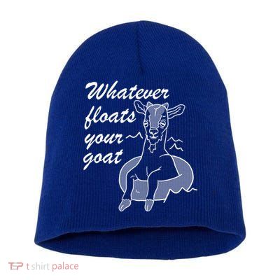 What Ever Floats Your Goat Short Acrylic Beanie
