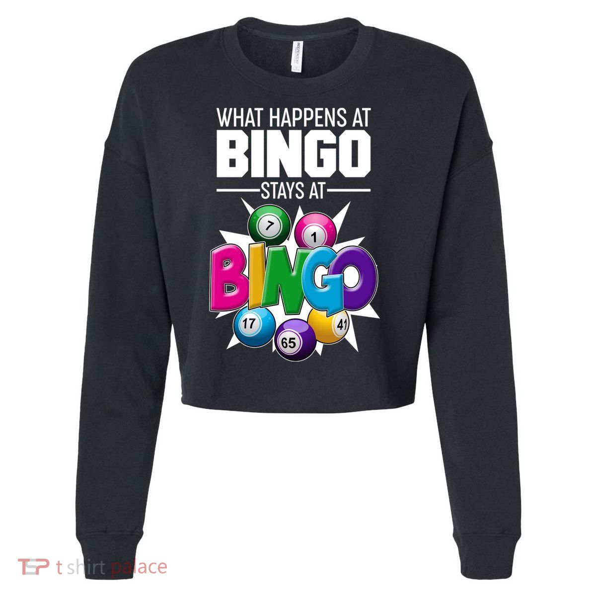 What Happens At Bingo Stays At Bingo Cropped Pullover Crew