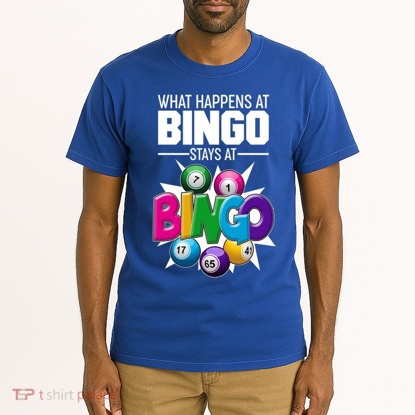 What Happens At Bingo Stays At Bingo Tall T-Shirt