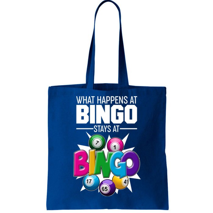 What Happens At Bingo Stays At Bingo Tote Bag