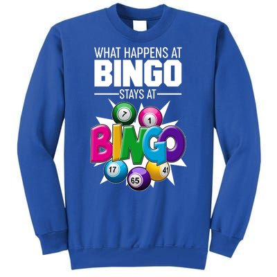 What Happens At Bingo Stays At Bingo Tall Sweatshirt