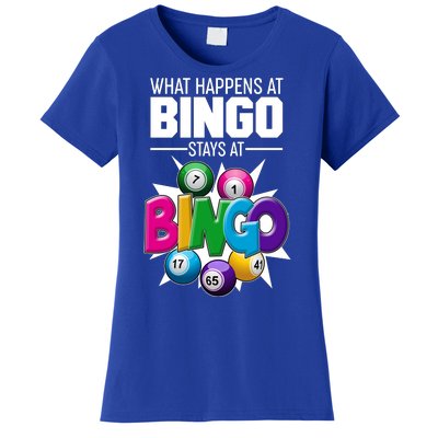 What Happens At Bingo Stays At Bingo Women's T-Shirt