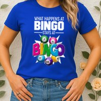 What Happens At Bingo Stays At Bingo Womens T-Shirt