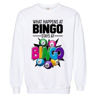 What Happens At Bingo Stays At Bingo Garment-Dyed Sweatshirt