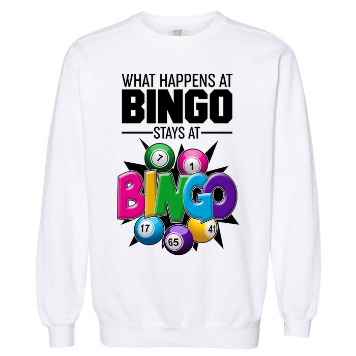 What Happens At Bingo Stays At Bingo Garment-Dyed Sweatshirt