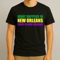 What Happens in New Orleans Stays in New Orleans Mardi Gras T-Shirt