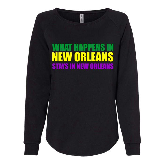 What Happens in New Orleans Stays in New Orleans Mardi Gras Womens California Wash Sweatshirt