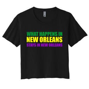 What Happens in New Orleans Stays in New Orleans Mardi Gras Women's Crop Top Tee