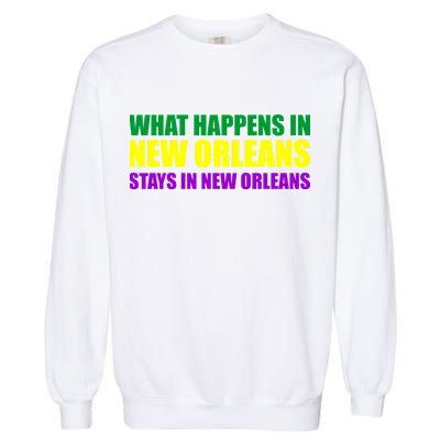 What Happens in New Orleans Stays in New Orleans Mardi Gras Garment-Dyed Sweatshirt
