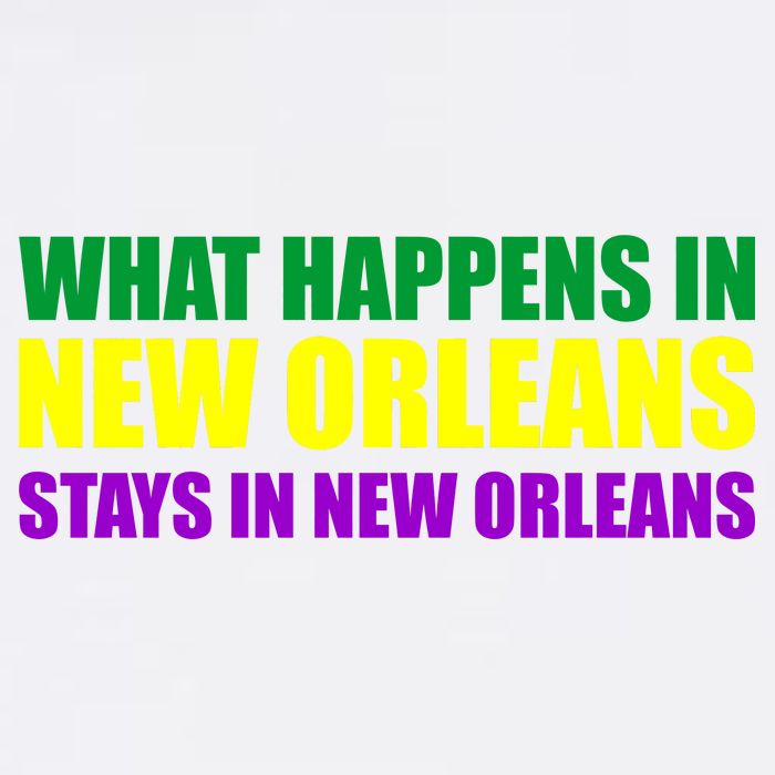 What Happens in New Orleans Stays in New Orleans Mardi Gras Garment-Dyed Sweatshirt