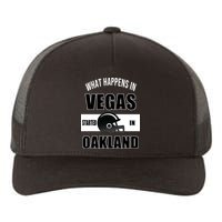 What Happens In Vegas started In Oakland Football Yupoong Adult 5-Panel Trucker Hat