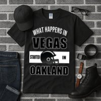 What Happens In Vegas started In Oakland Football Tall T-Shirt