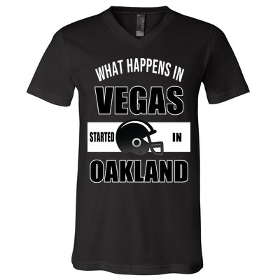 What Happens In Vegas started In Oakland Football V-Neck T-Shirt