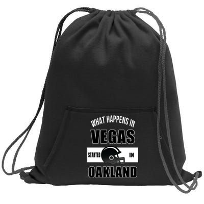 What Happens In Vegas started In Oakland Football Sweatshirt Cinch Pack Bag