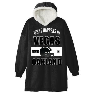 What Happens In Vegas started In Oakland Football Hooded Wearable Blanket