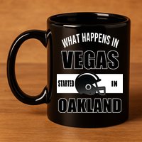 What Happens In Vegas started In Oakland Football 11oz C Handle Ceramic Mug