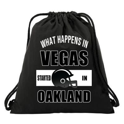 What Happens In Vegas started In Oakland Football Drawstring Bag