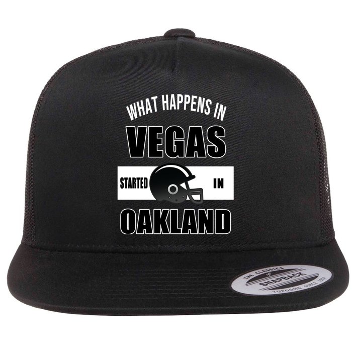 What Happens In Vegas started In Oakland Football Flat Bill Trucker Hat