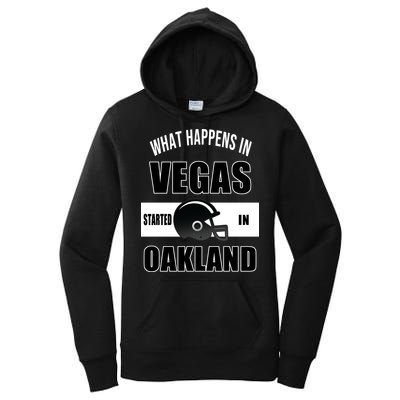 What Happens In Vegas started In Oakland Football Women's Pullover Hoodie