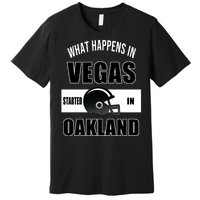 What Happens In Vegas started In Oakland Football Premium T-Shirt