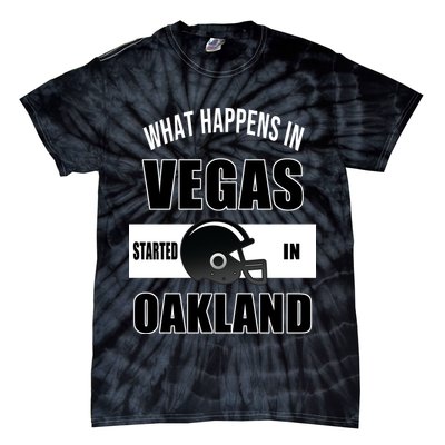 What Happens In Vegas started In Oakland Football Tie-Dye T-Shirt