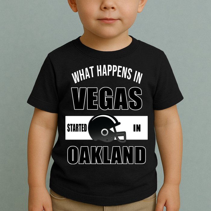 What Happens In Vegas started In Oakland Football Toddler T-Shirt