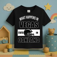 What Happens In Vegas started In Oakland Football Toddler T-Shirt