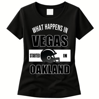 What Happens In Vegas started In Oakland Football Womens T-Shirt