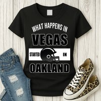 What Happens In Vegas started In Oakland Football Womens T-Shirt