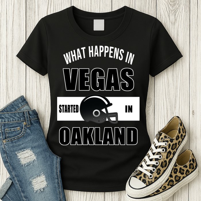 What Happens In Vegas started In Oakland Football Womens T-Shirt