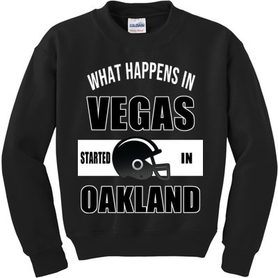 What Happens In Vegas started In Oakland Football Kids Sweatshirt