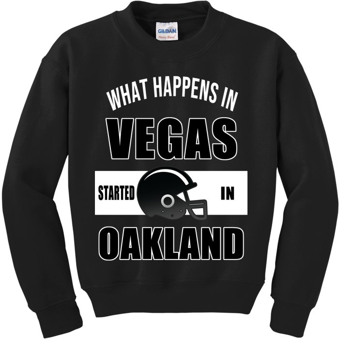 What Happens In Vegas started In Oakland Football Kids Sweatshirt