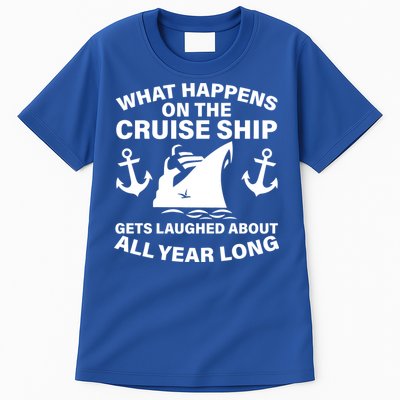 What Happens On A Cruise Ship Tall T-Shirt