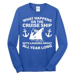 What Happens On A Cruise Ship Tall Long Sleeve T-Shirt