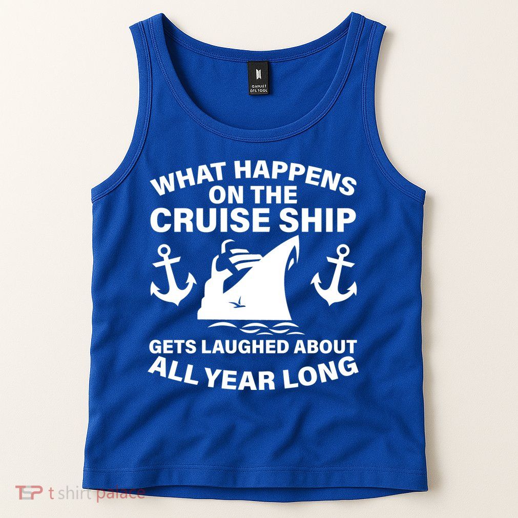 What Happens On A Cruise Ship Tank Top