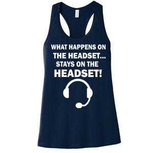 What Happens On The Headset Stays Gamer Women's Racerback Tank