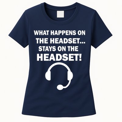 What Happens On The Headset Stays Gamer Womens T-Shirt